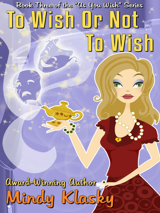 Title details for To Wish or Not To Wish by Mindy Klasky - Available